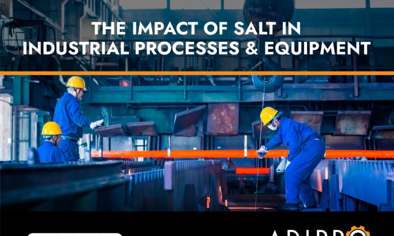 The Impact of Salt in Industrial Processes and Equipment